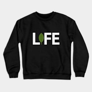Life typography design Crewneck Sweatshirt